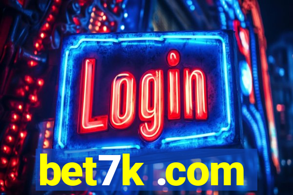 bet7k .com